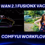 How to Use Wan 2.1 FusionX VACE in ComfyUI – Workflow Included Step 1